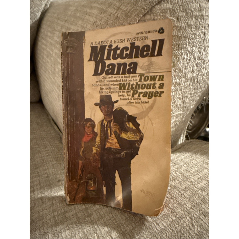 Town Without a Prayer by Mitchell‎ Dana, A Dakota Bush Western